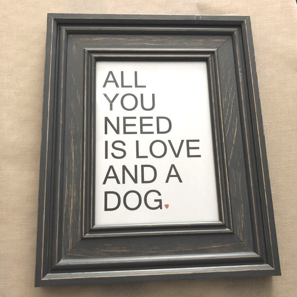 ‘ All You Need Is Love And A Dog❤️’ Distressed Gray Framed Art.  8.5” X 10.5” - Picture 1 of 6